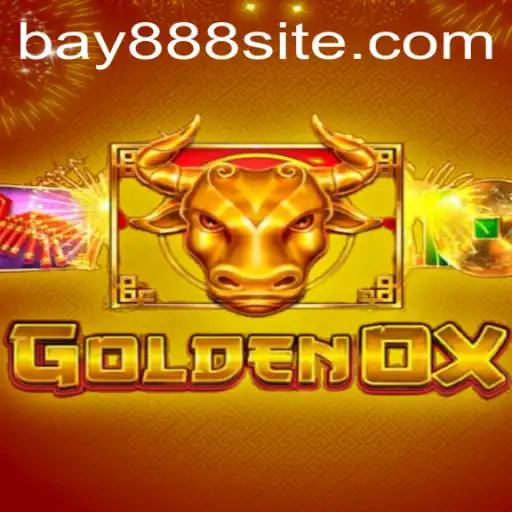 Exploring GoldenOx and BAY888: A Thrilling Gaming Experience