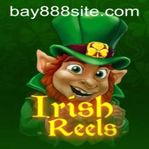 Exploring the Enchanting World of IrishReels with BAY888