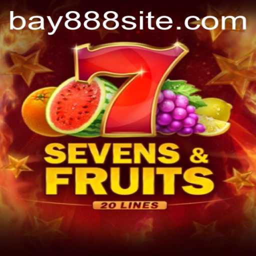 Dive into the Exciting World of SevensFruits20 and BAY888