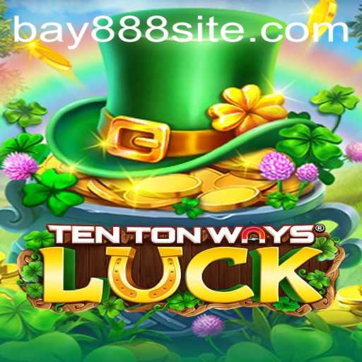Master the Game of Chance with TenTonWaysLuck: The Ultimate Gaming Experience